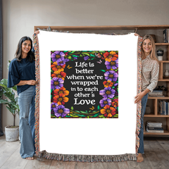 Life is Better With You - Heirloom Blanket